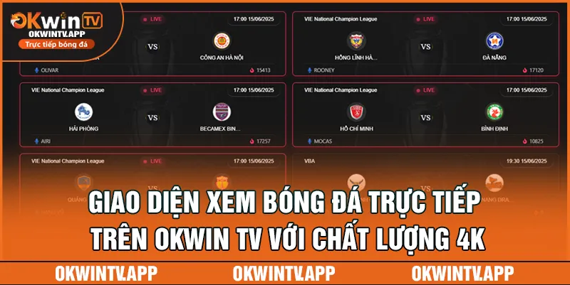 Giao diện xem bóng đá trực tiếp trên okwin TV với chất lượng 4K
